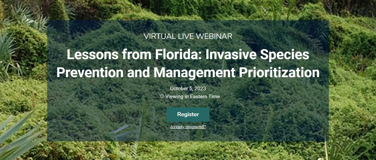 VIRTUAL LIVE WEBINAR Lessons from Florida Invasive Species Prevention and Management
