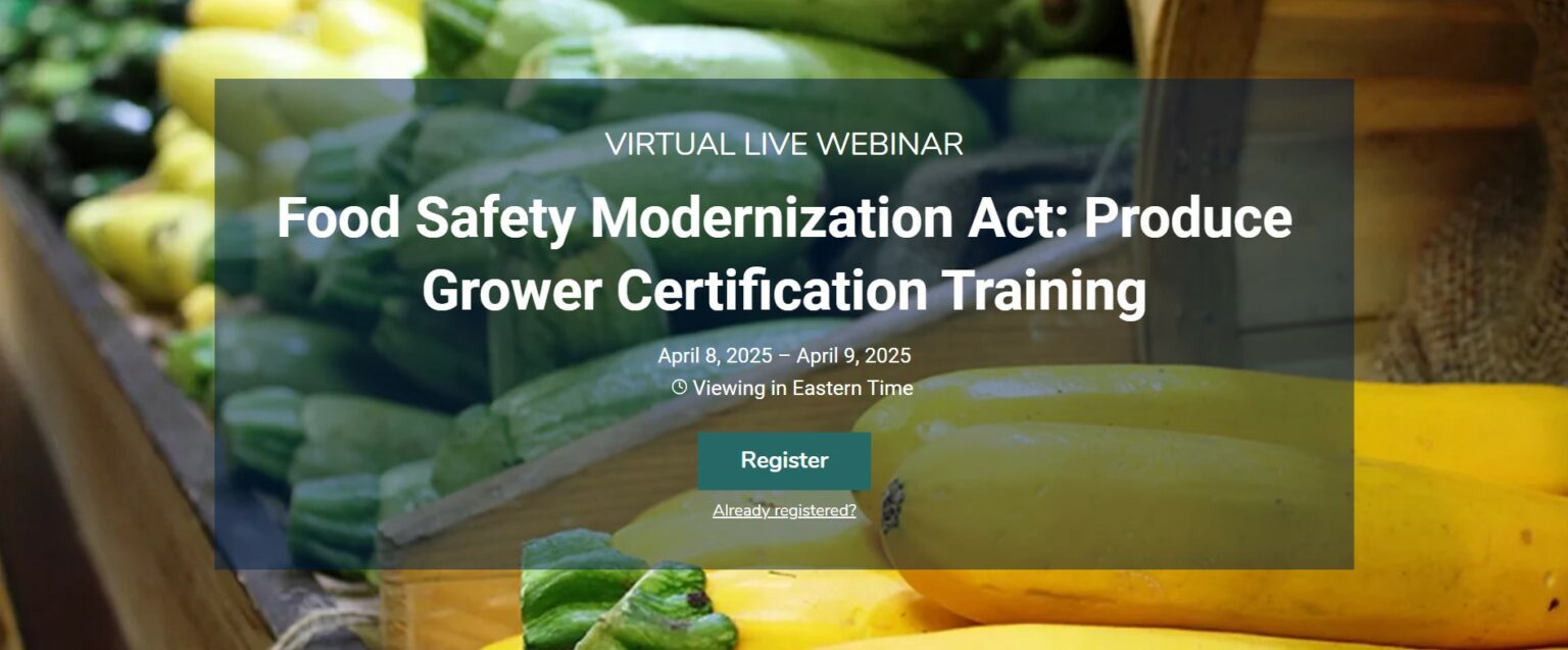 Food Safety Modernization Act Produce Grower Certification Training